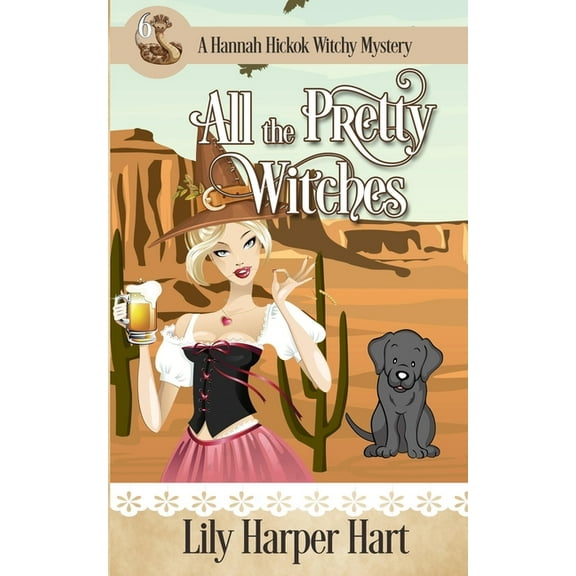 A Hannah Hickok Witchy Mystery: All the Pretty Witches (Series #6) (Paperback)