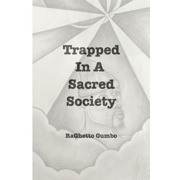 Trapped In A Sacred Society: A Better and less broken society, (Paperback)