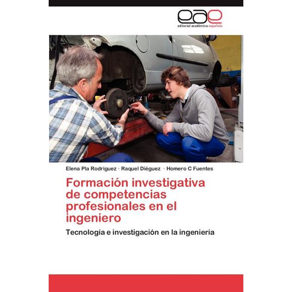 Formación investigativa de competencias profesionales en el ingeniero, (Paperback)
