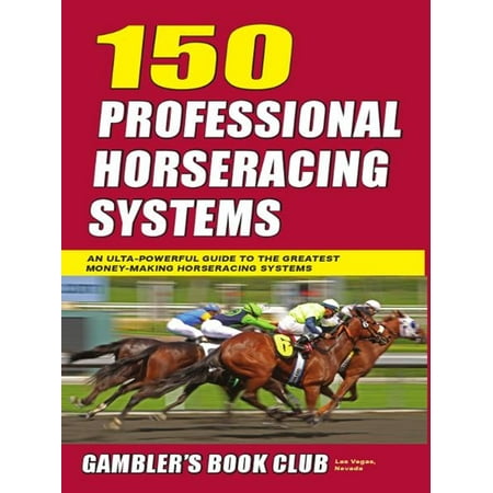 150 Professional Horse Racing Systems - eBook (The Best Horse Racing System)