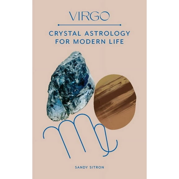 Virgo : Crystal Astrology for Modern Life (Hardcover)