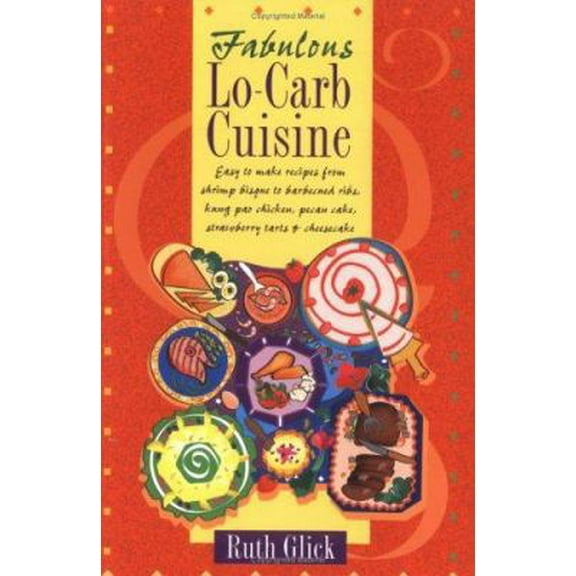 Pre-Owned Fabulous Lo-Carb Cuisine (Paperback) 0970629303 9780970629302