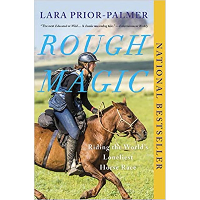 Rough Magic: Riding the World's Loneliest Horse Race PAPERBACK 2020