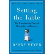 Setting the Table: The Transforming Power of Hospitality in Business, (Hardcover)