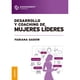 thumbnail image 1 of Libro Desarrollo Y Coaching De Mujeres Lideres Tapa Blanda, Autor Fabiana Gadow, Editorial Ediciones Granica Mexico, 1 of 1