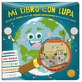 thumbnail image 1 of Mi libro con lupa. ¡desde la tierra hasta el mundo microscópico en un solo libro! / pd., 1 of 1