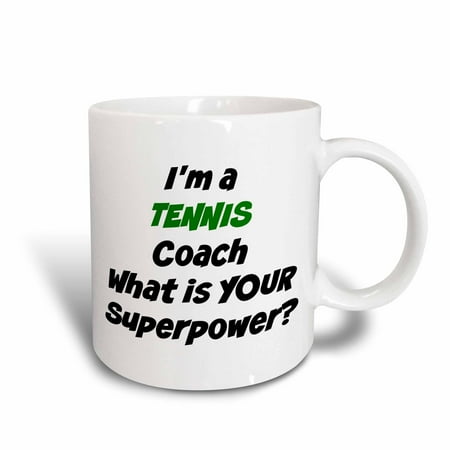 

3dRose Im a tennis coach whats your super power - Ceramic Mug 11-ounce