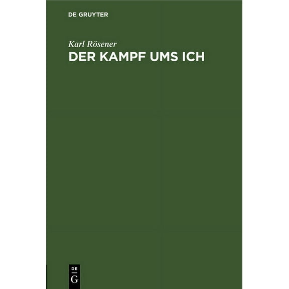 Der Kampf Ums Ich: Eine Auseinandersetzung Zwischen Christlichem Und Nietzscheschem Individualismus (Hardcover)