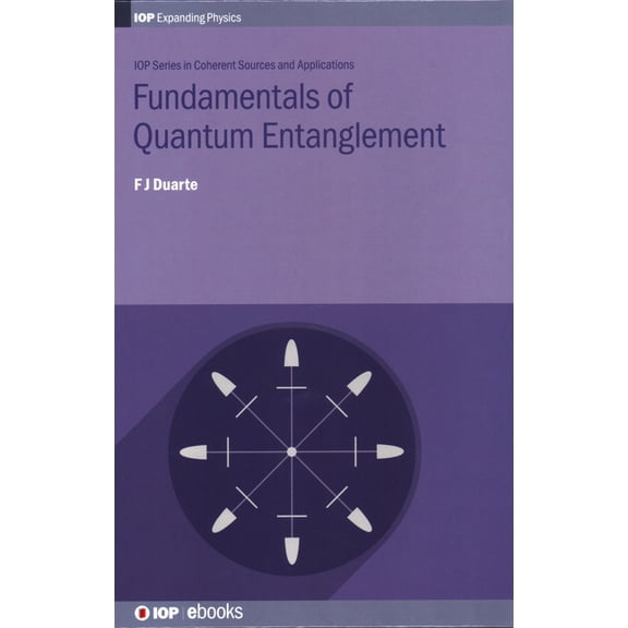 Iop Expanding Physics Fundamentals of Quantum Entanglement, (Hardcover)