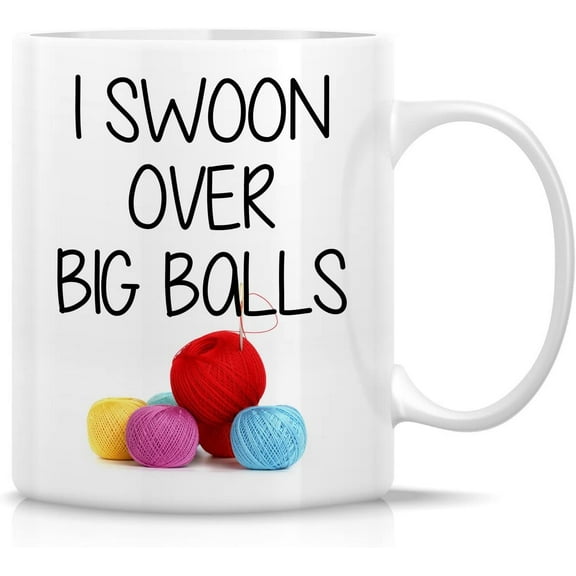 Funny Mug - I Swoon Over Big Balls Knit Knitting Crochet 11 Oz Ceramic Coffee Mugs - Funny, Sarcasm, Sarcastic, Inspirational birthday gift for friends, mom, mum, mama, mother, mother day gift