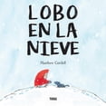 thumbnail image 1 of Libro Lobo En La Nieve Tapa Blanda, Autor Matthew Cordel, Editorial Oceano Travesia, 1 of 2