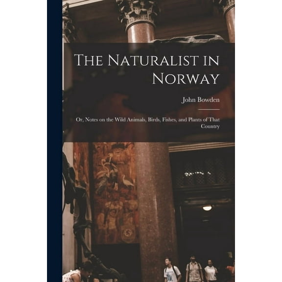 The Naturalist in Norway (Paperback)