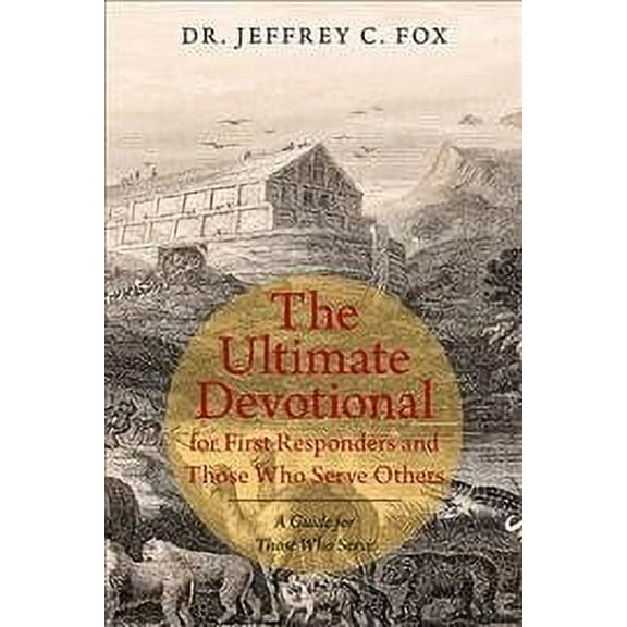 The Ultimate Devotional for First Responders and Those Who Serve Others (Hardcover)