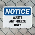 thumbnail image 5 of (2 Pack) Waste Antifreeze Only OSHA Notice Sign 24 Inch X 18 Inch Plastic Sign, Weather Resistant, UV Protected for Workplace, Business, and Construction Site, Made in the USA, 5 of 8