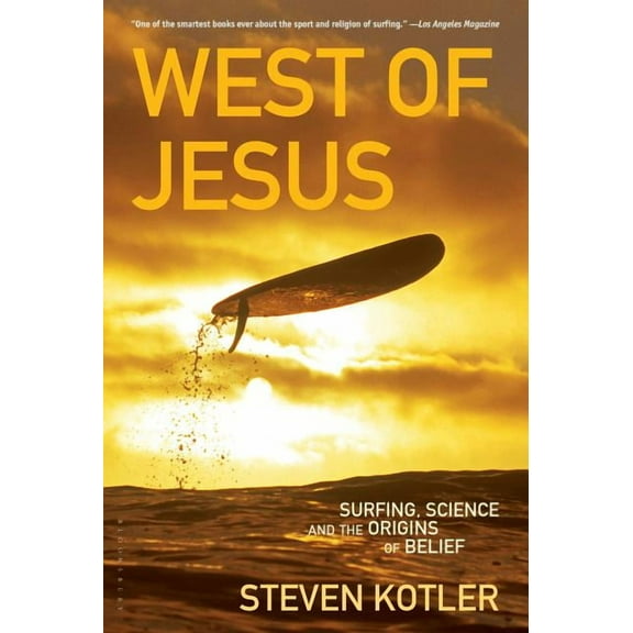West of Jesus: Surfing, Science, and the Origins of Belief, (Paperback)