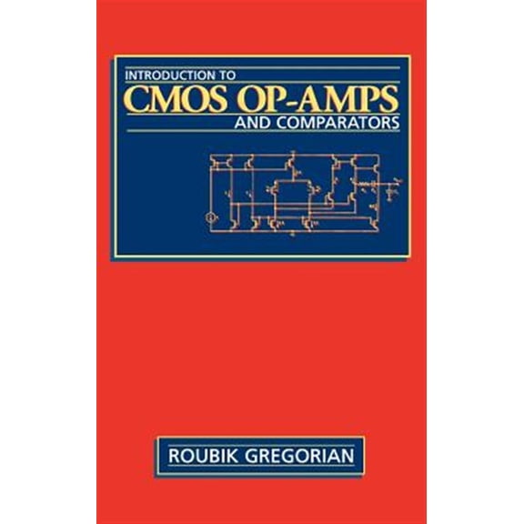 Pre-Owned Introduction to CMOS Op-Amps and Comparators, (Hardcover)