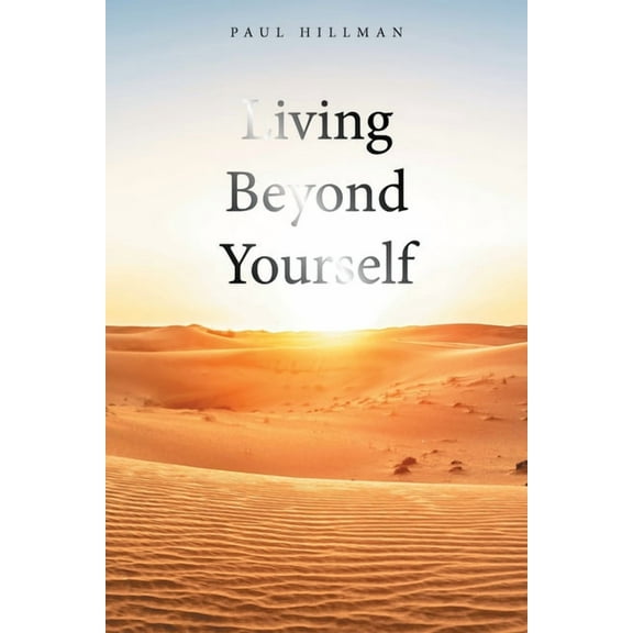 Living Beyond Yourself (Paperback)