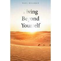 Living Beyond Yourself (Paperback)