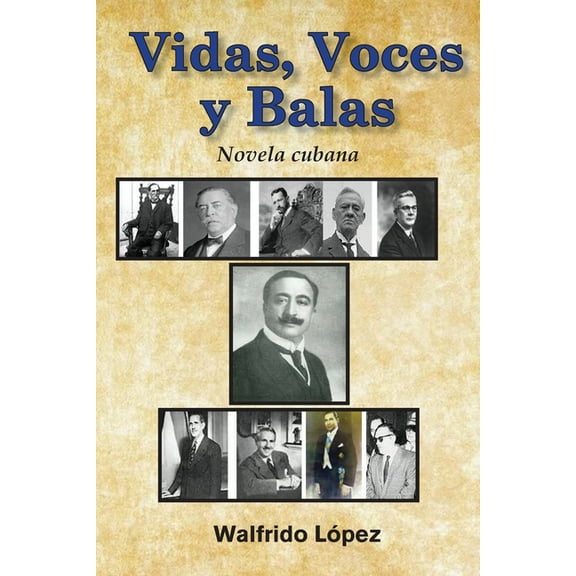 Vida, Voces y Balas: Novela cubana (Paperback)
