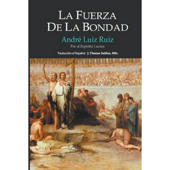 La Fuerza de la Bondad, (Paperback)