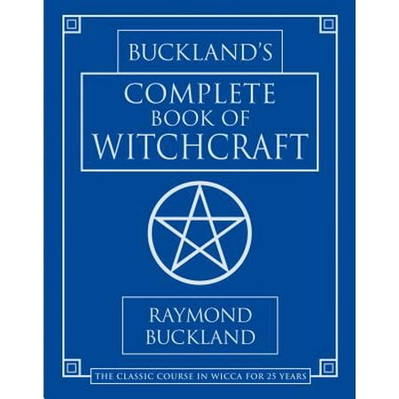 Buckland's Complete Book of Witchcraft