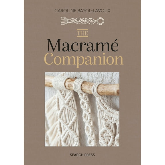 The Macrame Companion, (Hardcover)