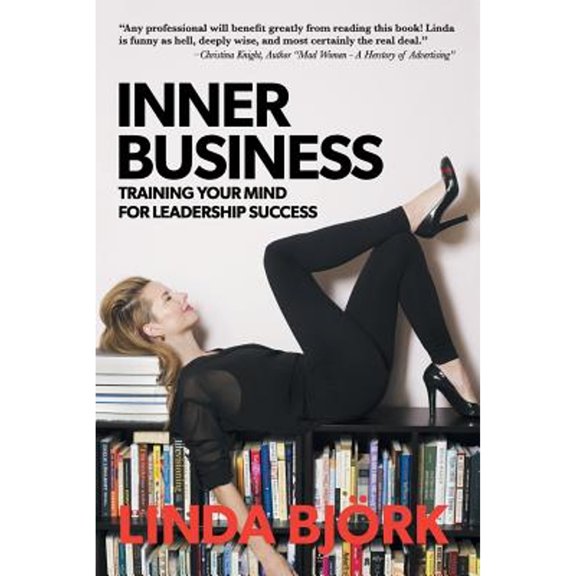 Inner Business: Training Your Mind for Leadership Success (Paperback)