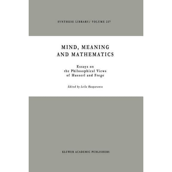 Synthese Library Mind, Meaning and Mathematics: Essays on the Philosophical Views of Husserl and Frege, Book 237, (Paperback)