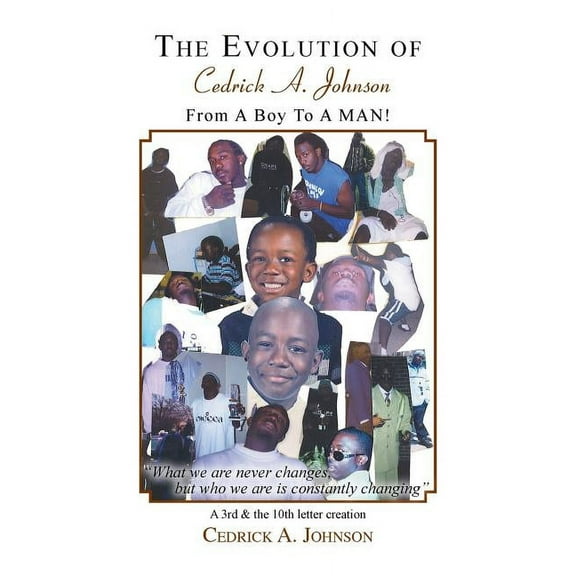 The Evolution of Cedrick A. Johnson (Paperback)