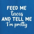thumbnail image 2 of Wild Bobby, White Feed Me Tacos And Tell Me I'm Pretty Cinco de Drinco Cinco De Mayo Womens Long Sleeve T-Shirt, Royal, XX-Large, 2 of 5