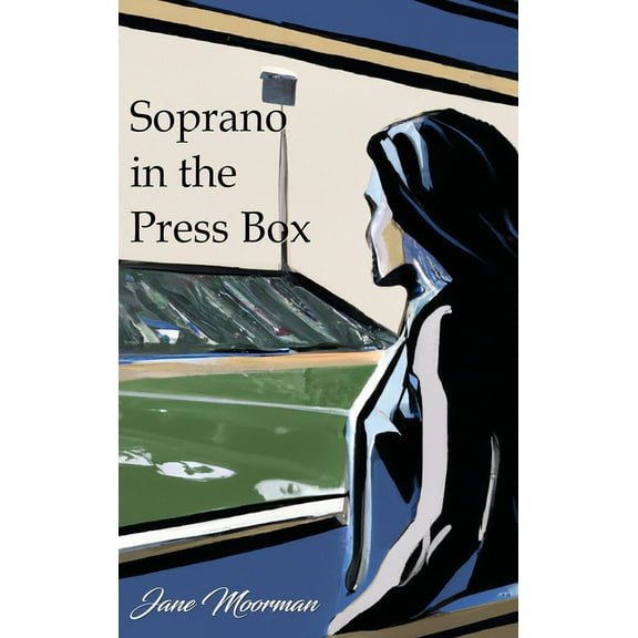 Soprano in the Press Box, (Hardcover)