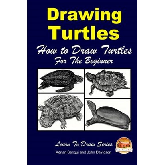 Pre-Owned Drawing Turtles : How to Draw Turtles for the Beginner