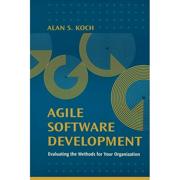 Artech House Computing Library: Agile Software Development Evaluating the Methods for Your Organization (Hardcover)