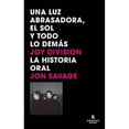 thumbnail image 1 of Libro Una Luz Abrasadora, El Sol Y Todo Lo Demas Tapa Blanda, Autor Jon Savage, Editorial Reservoir Books, 1 of 1