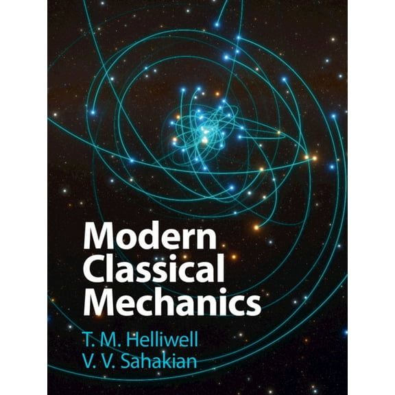 Modern Classical Mechanics, (Hardcover)