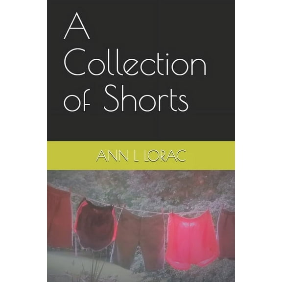 A Collection of Shorts (Paperback)