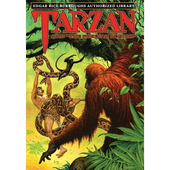 Tarzan Tarzan and the Foreign Legion: Edgar Rice Burroughs Authorized Library, Book 22, (Hardcover)