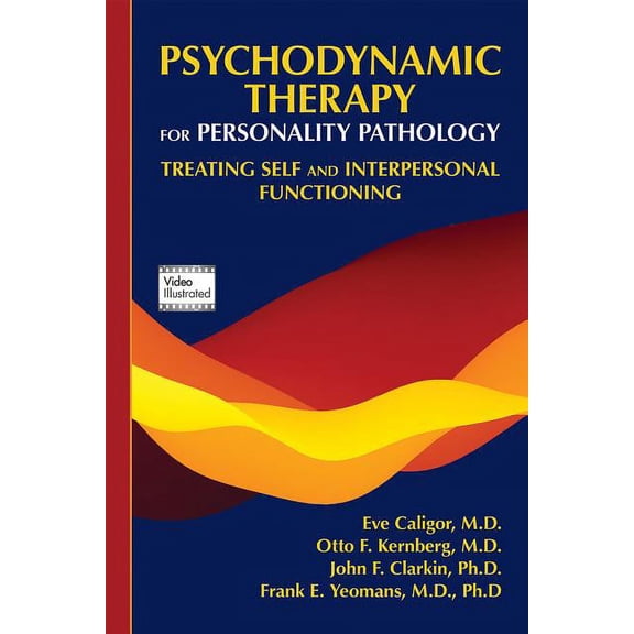 Psychodynamic Therapy for Personality Pathology: Treating Self and Interpersonal Functioning (Paperback)