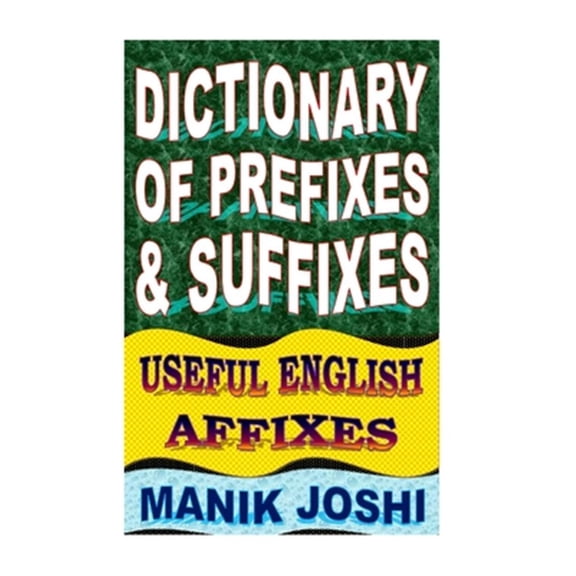 Pre-Owned Dictionary of Prefixes and Suffixes: Useful English Affixes: Volume 5 (English Word Power) Paperback - USED