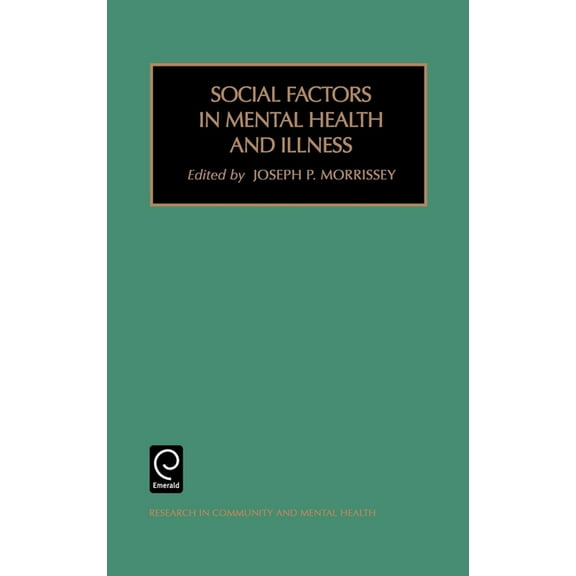 Research in Community and Mental Health Social Factors in Mental Health and Illness, Book 11, (Hardcover)