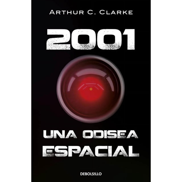 Libro 2001: Una Odisea Espacial Tapa Blanda, Autor Arthur C. Clarke, Editorial Debolsillo