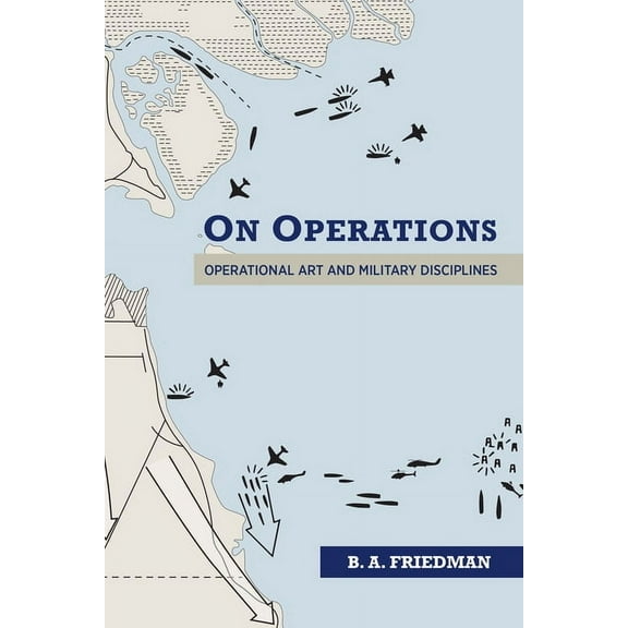On Operations: Operational Art and Military Disciplines, (Paperback)