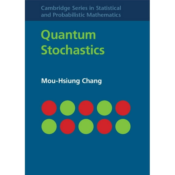 Cambridge Statistical and Probabilistic Quantum Stochastics, Book 37, (Hardcover)
