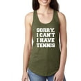 thumbnail image 1 of Sorry, I Can't I Have Tennis Racerback Tank, 1 of 3