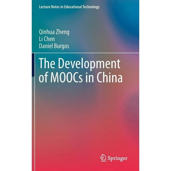 Lecture Notes in Educational Technology The Development of Moocs in China, (Hardcover)