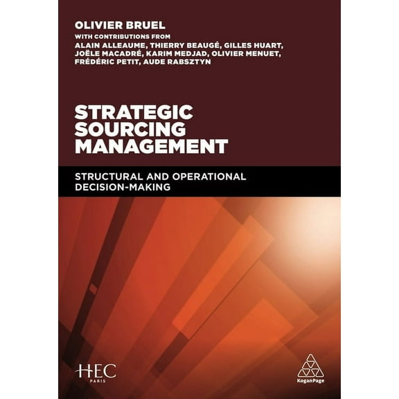 Strategic Sourcing Management: Structural and Operational Decision-Making, (Paperback)