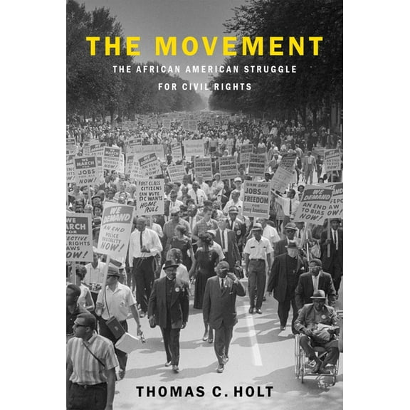 The Movement: The African American Struggle for Civil Rights, (Hardcover)