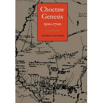 Indians of the Southeast Choctaw Genesis, 1500-1700, (Paperback)