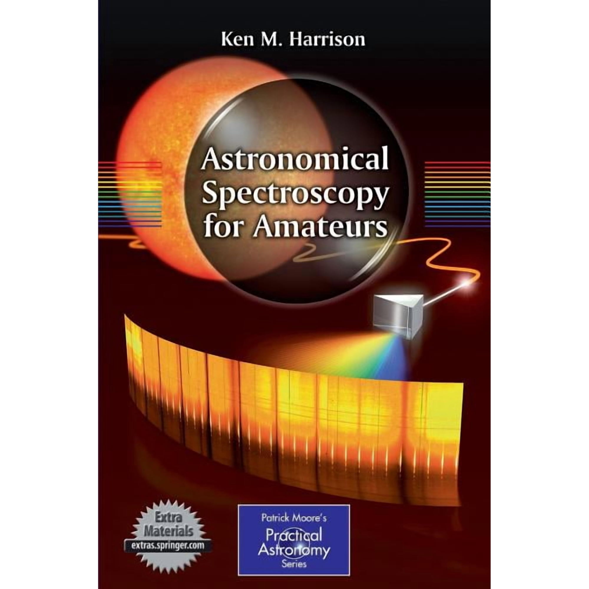 Patrick Moore Practical Astronomy Astronomical Spectroscopy for Amateurs (Paperback)