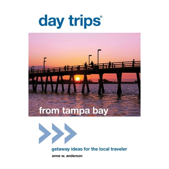 Day Trips from Washington, D.C.: Getaway Day Trips(R) from Tampa Bay: Getaway Ideas For The Local Traveler, (Paperback)